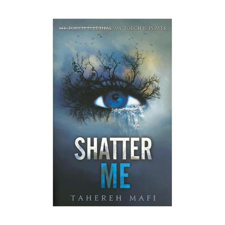 Shatter Me by Tahereh Mafi_2